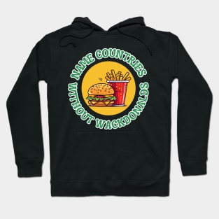 Name countries without M Donalds fast food Hoodie